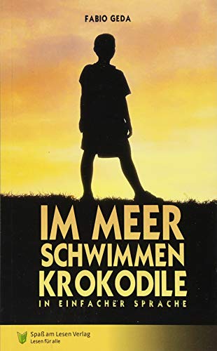 Im Meer schwimmen Krokodile : In Einfacher Sprache - Fabio Geda