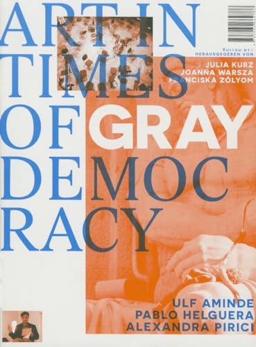 Beispielbild fr Art in Times of Gray Democracy zum Verkauf von Blackwell's