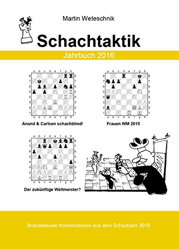 9783944710129: Schachtaktik Jahrbuch 2016: Brandaktuelle Kombinationen aus dem Schachjahr 2015