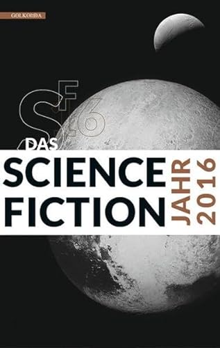 Beispielbild fr Das Science Fiction Jahr 2016 zum Verkauf von 3 Mile Island