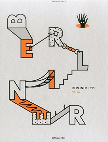 Berliner Type 2014: The Best of German Typography and Graphic Design