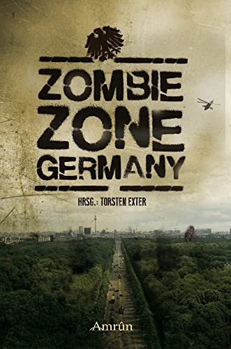9783944729749: Zombie Zone Germany: Die Anthologie