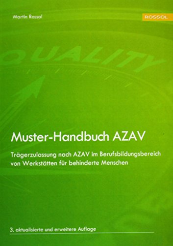 Stock image for Muster-Handbuch AZAV: Trgerzulassung nach AZAV im Berufsbildungsbereich von Werksttten fr behinderte Menschen for sale by GF Books, Inc.