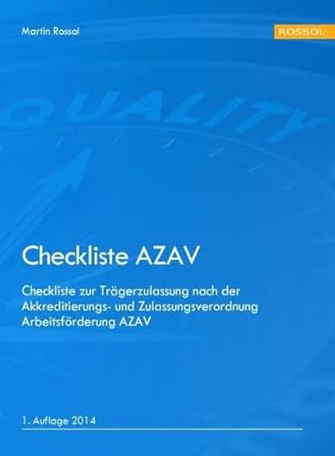 Beispielbild fr Checkliste AZAV: Checkliste zur Trgerzulassung nach der Akkreditierungs- und Zulassungsverordnung Arbeitsfrderung AZAV zum Verkauf von medimops