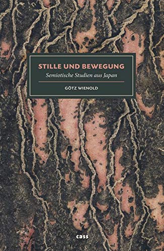 Stock image for Stille und Bewegung: Semiotische Studien aus Japan for sale by medimops