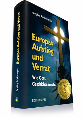 Europas Aufstieg und Verrat: Wie Gott Geschichte macht - Stückelberger, Hansjürg