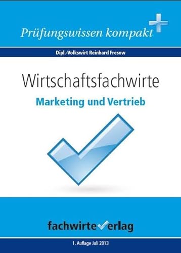 Stock image for Wirtschaftsfachwirte: Marketing und Vertrieb: Repetotorium fr die IHK-Klausur for sale by medimops