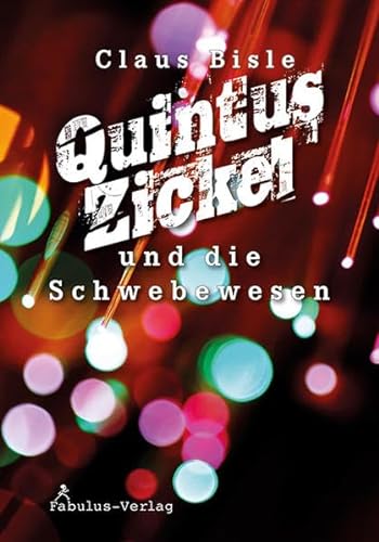 Stock image for Quintus Zickel: und die Schwebewesen for sale by Fundus-Online GbR Borkert Schwarz Zerfa