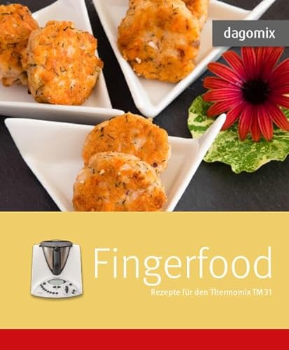 9783944789064: dagomix Fingerfood. Rezepte fr den Thermomix TM 31