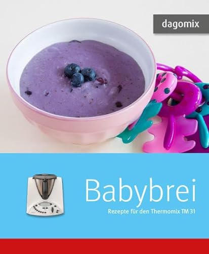Stock image for Babybrei Rezepte fr den Thermomix TM31 for sale by medimops