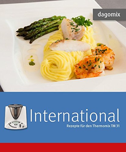 Beispielbild fr dagomix International. Rezepte fr den Thermomix TM31 zum Verkauf von medimops