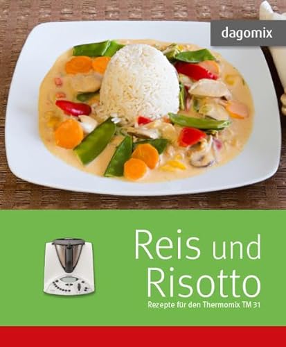 Beispielbild fr Reis und Risotto Rezepte fr den Thermomix TM31 zum Verkauf von medimops