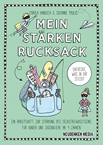 Imagen de archivo de Mein Strkenrucksack: ein Arbeitsheft zur Strkung des Selbstbewusstseins fr Kinder und Jugendliche ab 9 Jahren a la venta por Revaluation Books