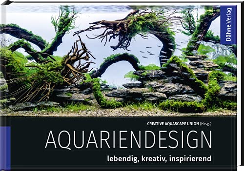 Beispielbild fr Aquariendesign: lebendig, kreativ, inspirierend zum Verkauf von Revaluation Books