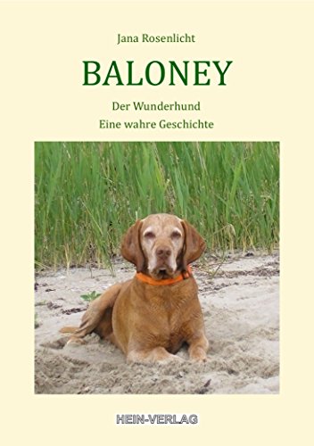 Beispielbild fr Baloney - Der Wunderhund: Eine wahre Geschichte zum Verkauf von medimops