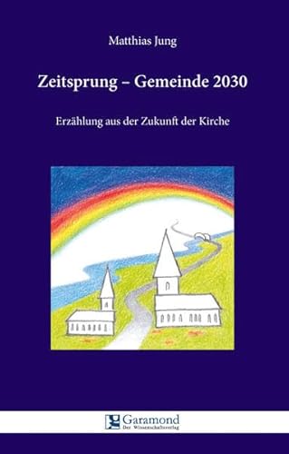 Stock image for Zeitsprung - Gemeinde 2030: Erzhlung aus der Zukunft der Kirche for sale by medimops