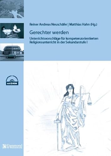 Beispielbild fr Gerechter werden Unterrichtsvorschlge fr den kompetenzorientierten Religionsunterricht in der Sekundarstufe I zum Verkauf von Buchpark