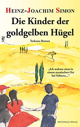 Beispielbild fr Die Kinder der goldgelben Hgel zum Verkauf von medimops