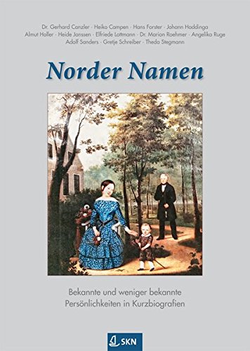 Stock image for Norder Namen : Bekannte und weniger bekannte Persnlichkeiten in Kurzbiografien for sale by Buchpark