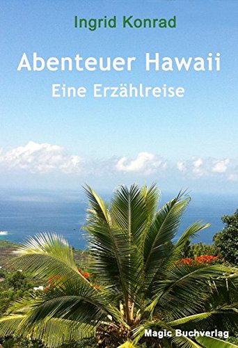Beispielbild fr Abenteuer Hawaii - Eine Erzhlreise (Erfahrungen) zum Verkauf von Buchmarie