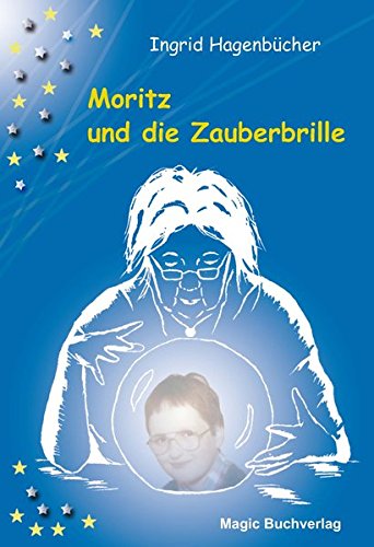 Beispielbild fr Moritz und die Zauberbrille zum Verkauf von Buchpark