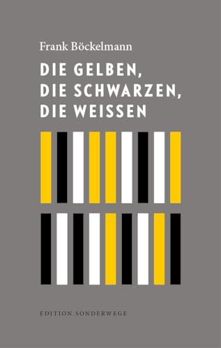 9783944872858: Die Gelben, die Schwarzen, die Weien