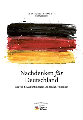 Beispielbild für Nachdenken für Deutschland: Wie wir die Zukunft unseres Landes sichern können (Edition Sonderwege bei Manuscriptum) zum Verkauf von medimops