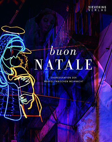 Stock image for Buon Natale: Choreografien der neapolitanischen Weihnacht for sale by medimops