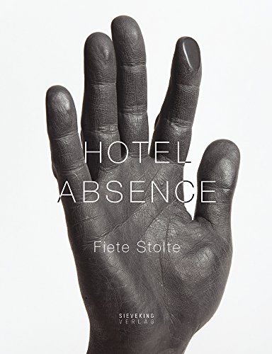 Imagen de archivo de Fiete Stolte: Hotel Absence (German/English) a la venta por Antiquariat UEBUE