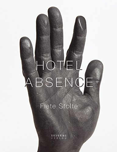 9783944874203: Fiete Stolte: Hotel Absence