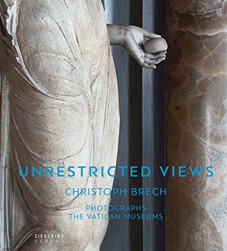 Stock image for Unrestricted Views: Christoph Brech Photographs the Vatican Museums for sale by HPB-Emerald