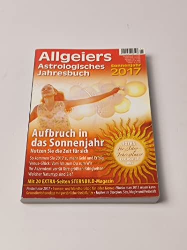 Allgeiers Astrologisches Jahresbuch : Sonnenjahr 2017 - Allgeier, Michael und Kurt Allgeier