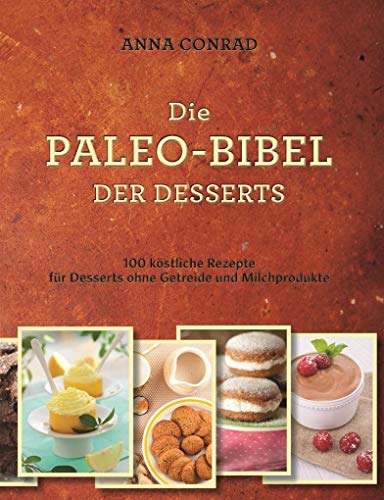 Stock image for Conrad, A: Paleo-Bibel der Desserts for sale by Blackwell's