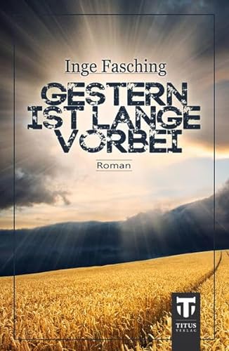 Stock image for Gestern ist lange vorbei. [Roman]. for sale by Steamhead Records & Books
