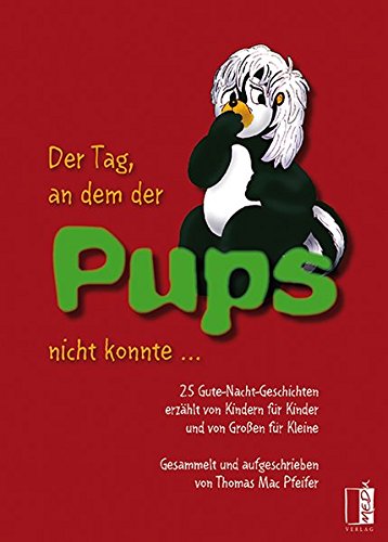 Beispielbild für Der Tag, an dem der Pups nicht konnte: 25 Gute-Nacht-Geschichten erzählt von Kindern für Kinder und von Großen für Kleine zum Verkauf von medimops