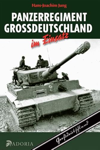 9783944951232: Panzerregiment Grodeutschland im Einsatz