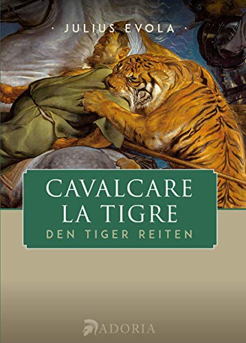 Cavalcare la tigre, Den Tiger reiten - Julius Evola