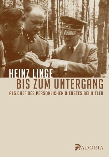 Stock image for Bis zum Untergang: Als Chef des Persnlichen Dienstes bei Hitler for sale by medimops