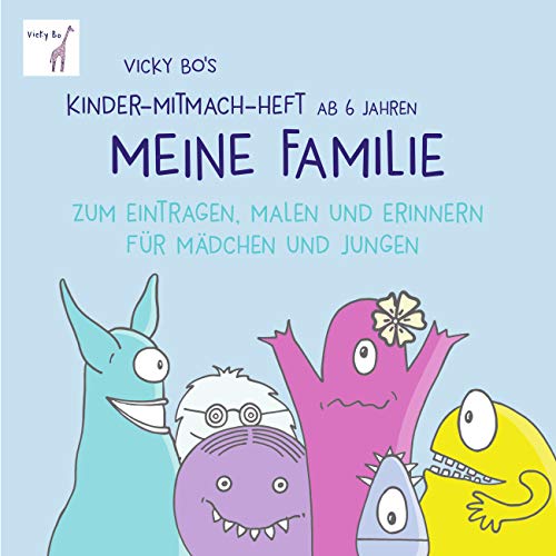 Stock image for Meine Familie - Mitmach-Heft ab 6 Jahre zum Eintragen, Malen und Erinnern for sale by medimops