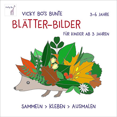 Stock image for Bunte Bltter-Bilder fr Kinder ab 3 Jahren. Sammeln, kleben, ausmalen for sale by medimops