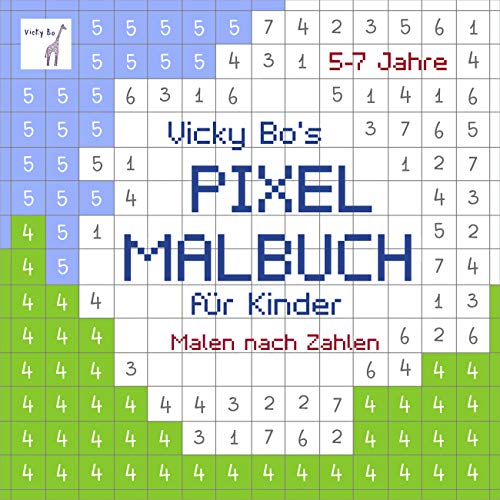 Stock image for PIXEL-Malbuch fr Kinder. Malen nach Zahlen. 5-7 Jahre for sale by medimops