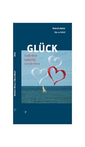 Beispielbild fr Glck: Geschichten - Gedichte - Gedanken zum Verkauf von medimops