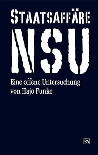 Stock image for Staatsaffre NSU. Eine offene Untersuchung for sale by medimops