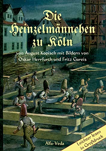 9783945004074: Die Heinzelmnnchen zu Kln: Mit Bildern von Oskar Herrfurth und Fritz Gareis (German Edition)