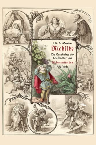 Stock image for Richilde: Die Geschichte der Stiefmutter von Schneewittchen ? Mit Bildern von Ludwig Richter (German Edition) for sale by GF Books, Inc.