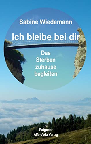 Imagen de archivo de Ich bleibe bei Dir: Das Sterben zuhause begleiten (German Edition) a la venta por Book Deals