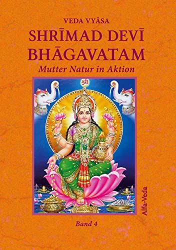 9783945004746: Shrimad Devi Bhagavatam Band 4: Mutter Natur in Aktion