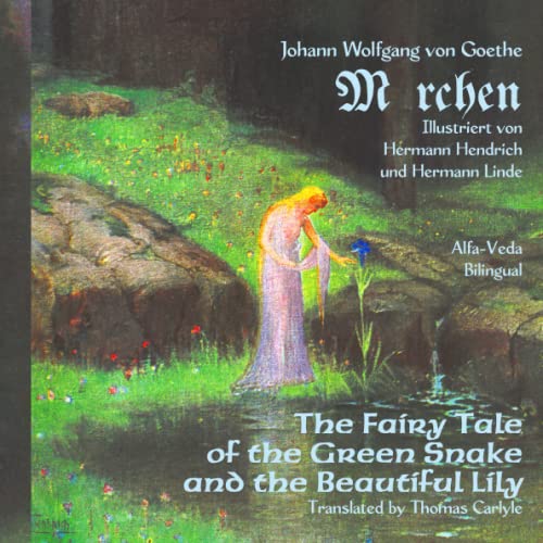Stock image for Mrchen: The Fairy Tale of the Green Snake and the Beautiful Lily ? Bilingual (German Edition) for sale by Books Unplugged