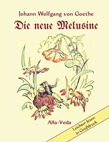 9783945004999: Die neue Melusine: Ein Mrchen aus Wilhelm Meisters Wanderjahre -Mit Bildern von M. Wehlau und Arnold Bierwisch