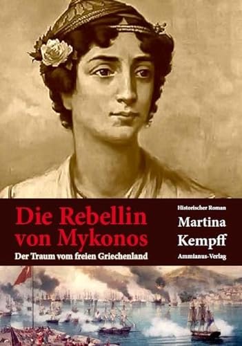 Beispielbild fr Die Rebellin von Mykonos: Der Traum vom freien Griechenland zum Verkauf von medimops